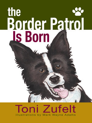 cover image of The Border Patrol Is Born!